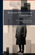 Russian Strategy in Chechnya