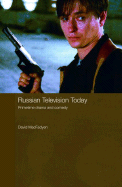 Russian Television Today: Primetime Drama and Comedy