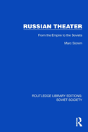 Russian Theater: From the Empire to the Soviets