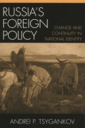 Russia's Foreign Policy: Change and Continuity in National Identity