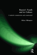 Russia's Youth and Its Culture: A Nation's Constructors and Constructed