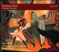 Russisch Gr�n (Russian Dances) - Die �sterreichischen Salonisten; Tango de Sal�n