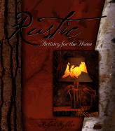 Rustic Artistry for the Home - Kylloe, Ralph R (Photographer)