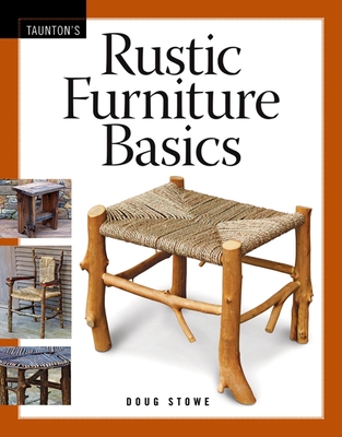 Rustic Furniture Basics - Stowe, Doug