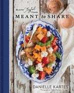 Rustic Joyful Food: Meant to Share