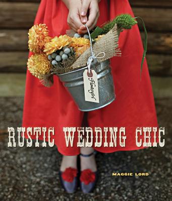 Rustic Wedding Chic - Lord, Maggie