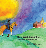 Rusty Goes to Frontier Days: A Rusty the Ranch Horse Tale