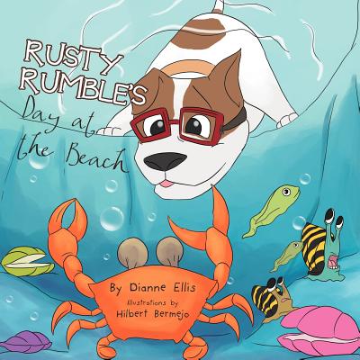 Rusty Rumble's Day at the Beach - Ellis, Dianne