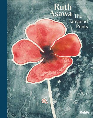 Ruth Asawa: The Tamarind Prints - Asawa, Ruth, and Manes, Cara (Editor), and Tylcz, Dominika (Editor)