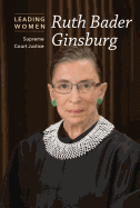 Ruth Bader Ginsburg: Supreme Court Justice