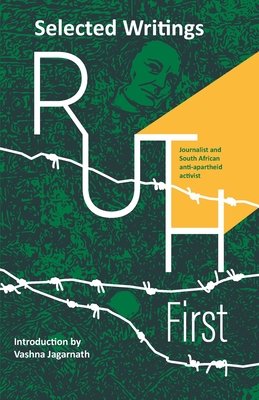 Ruth First - Selected Writings (Edition1) - First, Ruth