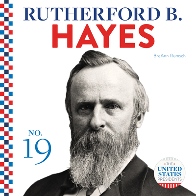 Rutherford B. Hayes - Rumsch, Breann