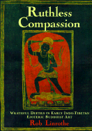 Ruthless Compassion - Linrothe, Rob