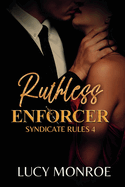 Ruthless Enforcer: Mafia Romance with a Morally Grey Hero