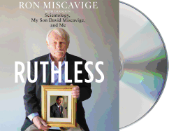 Ruthless: Scientology, My Son David Miscavige, and Me