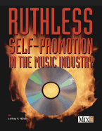 Ruthless Self-Promotion in the Music Industry