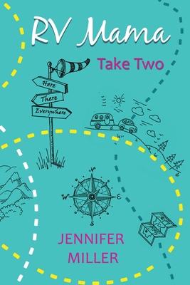 RV Mama: Take Two - Miller, Jennifer