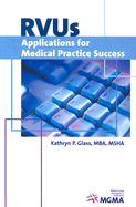 RVU's: Applications for Medical Practice Success