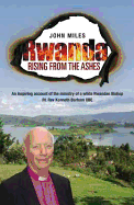 Rwanda Rising From The Ashes - Miles, John
