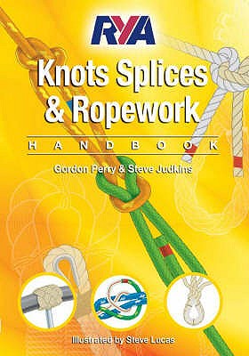 RYA Knots, Splices and Ropework Handbook - Gordon, Perry, and Judkins, Steve
