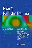 Ryan's Ballistic Trauma: A Practical Guide