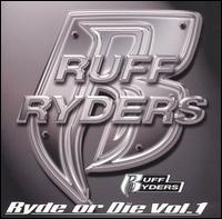 Ryde or Die, Vol. 1 [Clean] - Ruff Ryders