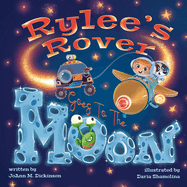 Rylee's Rover Goes To The Moon