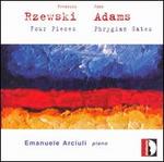 Rzewski: Four Pieces; Adams; Phrygian Gates