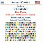 Rzewski: Four Pieces; Hard Cuts; The Housewife's Lament