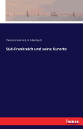 S�d-Frankreich und seine Kurorte