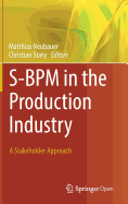 S-BPM in the Production Industry: A Stakeholder Approach