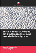 S?lica nanoestruturada em diatom�ceas e suas propriedades ?pticas