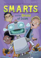 S.M.A.R.T.S. and the Droid of Doom