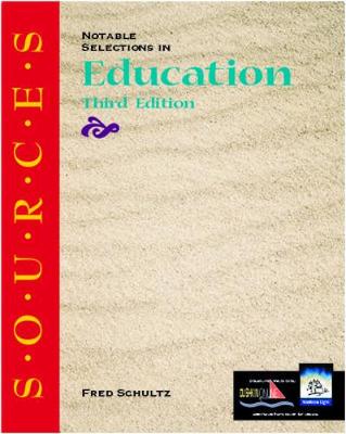 S.O.U.R.C.E.S: Notable Selections in Education - Schultz, Fred (Editor)