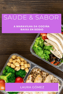 Sa�de & Sabor: A Maravilha da Coci�a Baixa en Sodio
