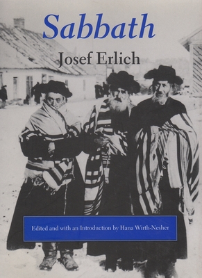 Sabbath - Erlich, Josef, and Wirth-Nesher, Hana (Editor), and Himelstein, Shmuel (Translated by)