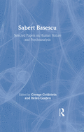 Sabert Basescu: Selected Papers on Human Nature and Psychoanalysis