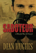 Saboteur: A Novel of Love and War