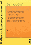 Sachorientiertes Lernen Und Medieneinsatz Im Kindergarten