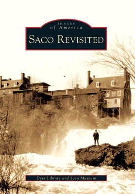 Saco Revisited - Routhier, Jessica Skwire