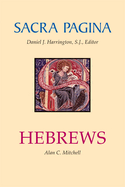 Sacra Pagina: Hebrews: Volume 13