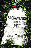 Sacraments for the Unfit