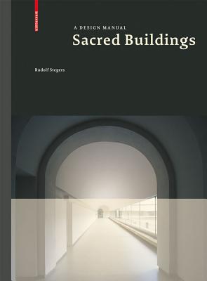 Sacred Buildings: A Design Manual - Stegers, Rudolf