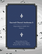 Sacred Choral Anthems 5: Original Music for SATB Choir