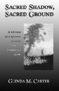 Sacred Shadow, Sacred Ground: A Vietnam War Widow's Journey Through Unresolved Grief