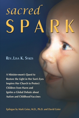 Sacred Spark - Geier, M D Mark R, and Sykes, Lisa K
