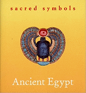 Sacred Symbols: Ancient Egypt