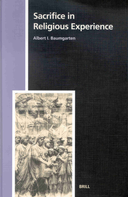 Sacrifice in Religious Experience - Baumgartner, Albert I (Editor)
