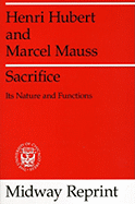 Sacrifice: Its Nature and Functions