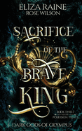 Sacrifice of the Brave King